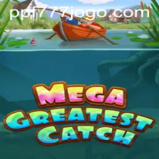 MegaGreatestCatch: Descubra o Mundo Emocionante deste Novo Jogo