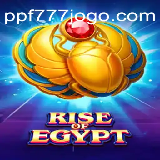 Descubra o Fascinante Mundo de 'RiseOfEgypt' no PPF777.COM